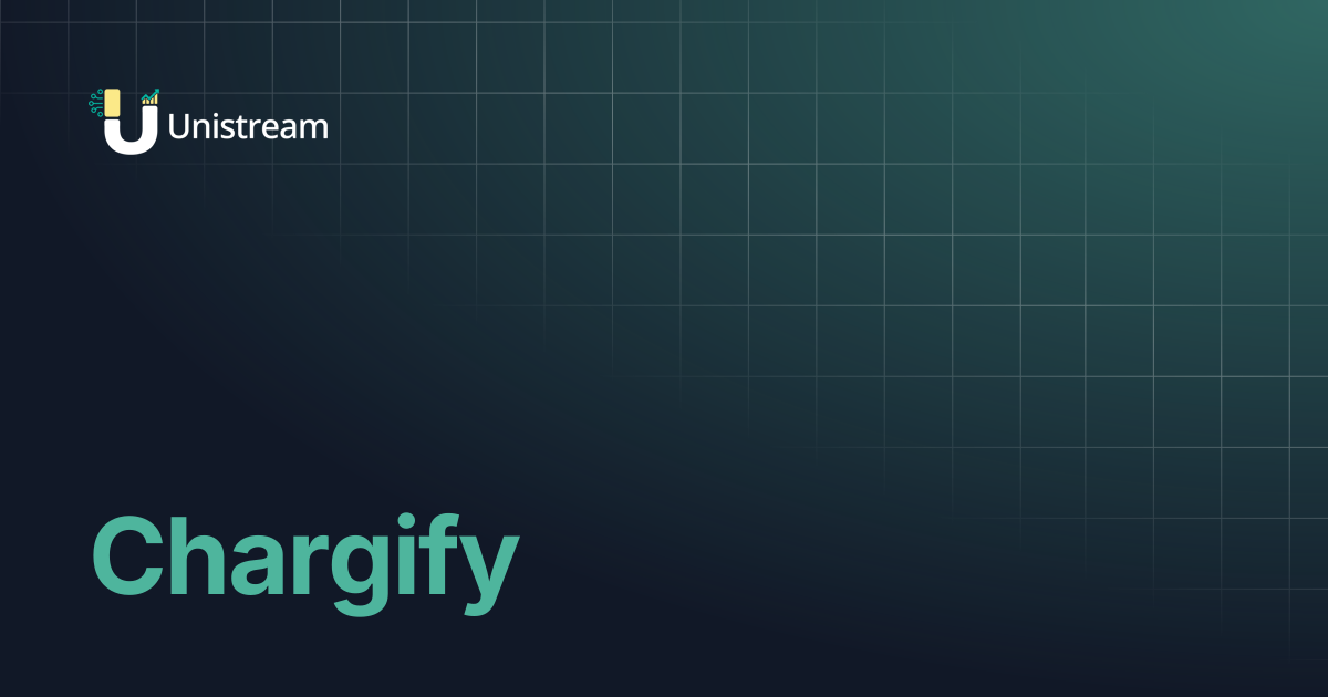 Chargify | Unistream Docs