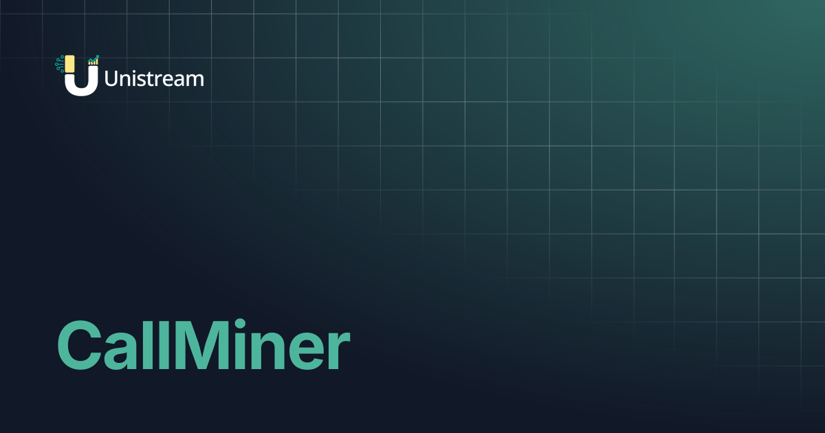 CallMiner | Unistream Docs